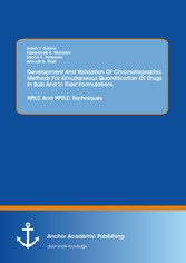 Development And Validation Of Chromatographic Methods For Simultaneous Quantification Of Drugs In Bulk And In Their Formulations: HPLC And HPTLC Techniques