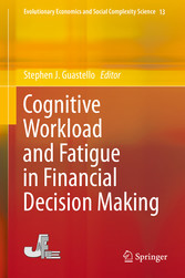 Cognitive Workload and Fatigue in Financial Decision Making