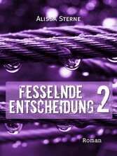 Fesselnde Entscheidung 2