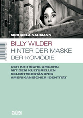 Billy Wilder - Hinter der Maske der Komödie