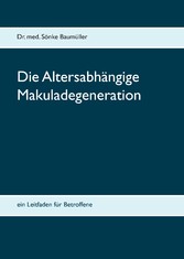 Die Altersabhängige Makuladegeneration