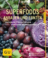 Superfoods anbauen und ernten