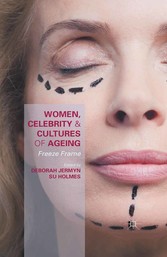 Women, Celebrity and Cultures of Ageing