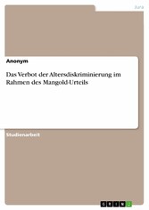 Das Verbot der Altersdiskriminierung im Rahmen des Mangold-Urteils