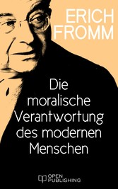 Die moralische Verantwortung des modernen Menschen