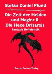 Die Zeit der Helden und Magier II