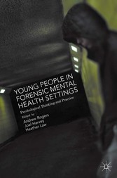 Young People in Forensic Mental Health Settings