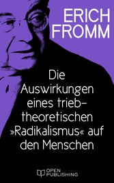 Die Auswirkungen eines triebtheoretischen 'Radikalismus' auf den Menschen. Eine Antwort auf Herbert Marcuse