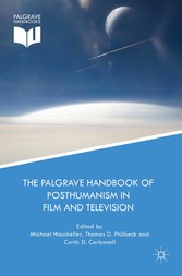 The Palgrave Handbook of Posthumanism in Film and Television