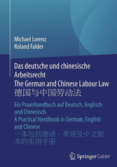 Das deutsche und chinesische Arbeitsrecht The German and Chinese Labour Law ????????