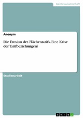 Die Erosion des Flächentarifs. Eine Krise der Tarifbeziehungen?