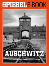 Auschwitz - Geschichte eines Vernichtungslagers