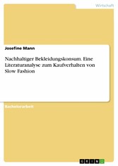 Nachhaltiger Bekleidungskonsum. Eine Literaturanalyse zum Kaufverhalten von Slow Fashion