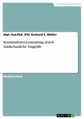 Kriminalitätsvermeidung durch städtebauliche Eingriffe