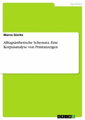 Alltagsästhetische Schemata. Eine Korpusanalyse von Printanzeigen