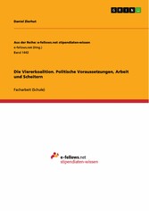 Die Viererkoalition. Politische Voraussetzungen, Arbeit und Scheitern