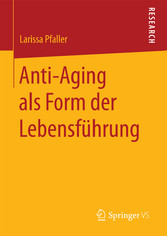 Anti-Aging als Form der Lebensführung