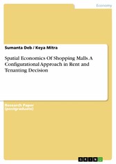 Spatial Economics Of Shopping Malls. A Configurational Approach in Rent and Tenanting Decision