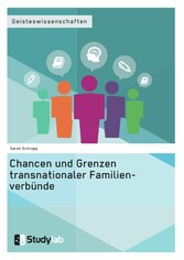 Chancen und Grenzen transnationaler Familienverbünde