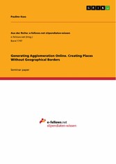 Generating Agglomeration Online. Creating Places Without Geographical Borders