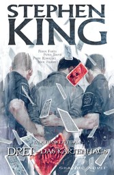 Stephen Kings Der dunkle Turm, Band 13 - Drei - Das Kartenhaus