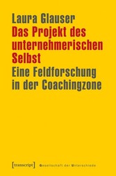 Das Projekt des unternehmerischen Selbst