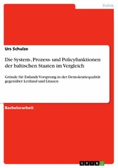 Die System-, Prozess- und Policyfunktionen der baltischen Staaten im Vergleich