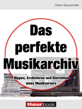 Das perfekte Musikarchiv