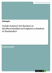 Soziale Isolation bei Kindern in Ein-Eltern-Familien im Vergleich zu Kindern in Paarfamilien