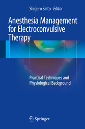 Anesthesia Management for Electroconvulsive Therapy