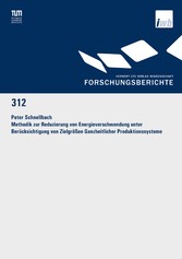 Methodik zur Reduzierung von Energieverschwendung unter Berücksichtigung von Zielgrößen Ganzheitlicher Produktionssysteme