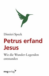 Petrus erfand Jesus