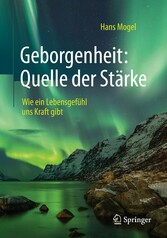 Geborgenheit: Quelle der Stärke