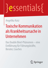 Toxische Kommunikation als Krankheitsursache in Unternehmen