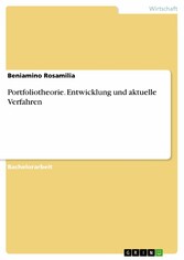 Portfoliotheorie. Entwicklung und aktuelle Verfahren