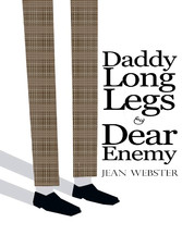 Daddy Long-Legs and Dear Enemy: Illustrated