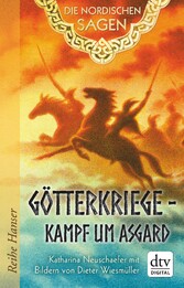 Die Nordischen Sagen. Götterkriege - Kampf um Asgard