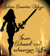 Feuer, Schwert und schwarzer Kaffee