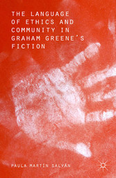 The Language of Ethics and Community in Graham Greene's Fiction