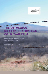 The US-Mexico Border in American Cold War Film