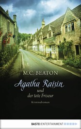 Agatha Raisin und der tote Friseur