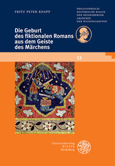 Die Geburt des fiktionalen Romans aus dem Geiste des Märchens