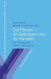 Die Person - ihr Selbstsein und ihr Handeln