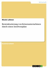 Restrukturierung von Krisenunternehmen durch einen Insolvenzplan