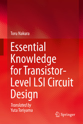 Essential Knowledge for Transistor-Level LSI Circuit Design