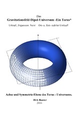 Das Gravitationsfeld-Dipol-Universum - Ein Torus