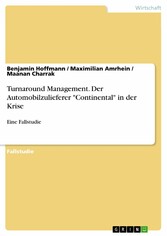 Turnaround Management. Der Automobilzulieferer 'Continental' in der Krise