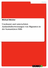 Unerkannt und unterschätzt. Auslandsüberweisungen von Migranten in der humanitären Hilfe