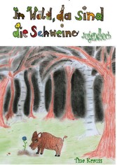 Im Wald, da sind die Schweine