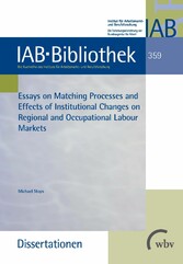 Essays on Matching Processes and Effects of Institutional Changes